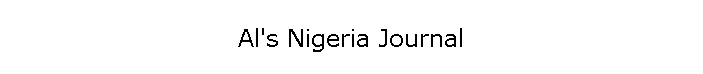 Al's Nigeria Journal