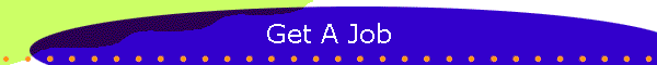 Get A Job