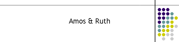 Amos & Ruth