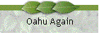 Oahu Again
