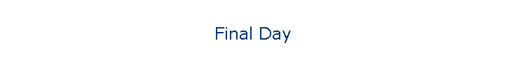 Final Day