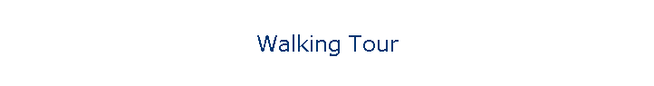 Walking Tour