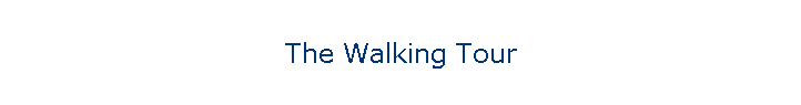 The Walking Tour