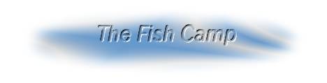 fishcamp.jpg (4518 bytes)